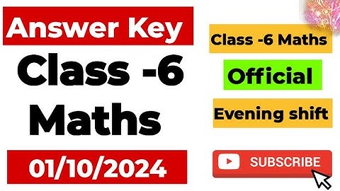 class 6 mathematics Evening shift answer key 01/10/2024 | class 6 maths mid term answer key evening