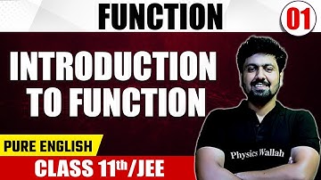 FUNCTION 01 | Introduction to Function | Math | Pure English | Class 11th /JEE