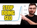 Seo is a waste of time