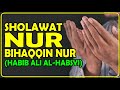 Sholawat Nur Bihaqqin Nur Habib Ali Al Habsyi