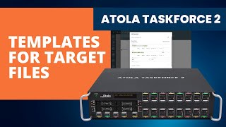 Templates for target files in Atola TaskForce