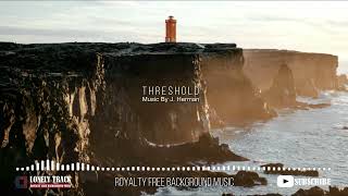 Instrumen Keren Pembangkit Semangat  No Copyright untuk Backsound Traveling - Threshold