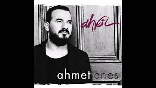 Alternatif Şarkılar - Ahmet Enes  -  Ahvâl