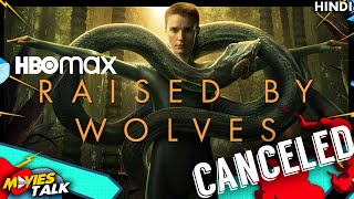 RAISED BY WOLVES Has Been Canceled by HBO Max After 2 Seasons