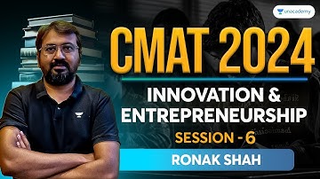 CMAT 2024 | Innovation and Entrepreneurship | Session - 06 | Ronak Shah #cmat2024