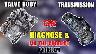 Signs of a bad valve body or bad transmission symptoms? Here's How to Tell the Difference