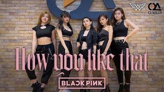 BLACKPINK - How You Like That Dance Cover by The Wave DJ @OnAir Entertainment