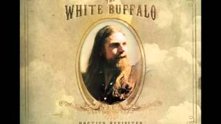 Vignette de la vidéo "The White Buffalo - Bar and the Beer"