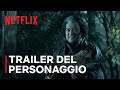 The Witcher: Stagione 4 | Trailer del personaggio | Netflix Italia