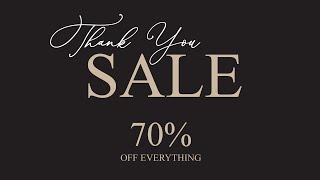 Thank You Sale! 70% off everything!