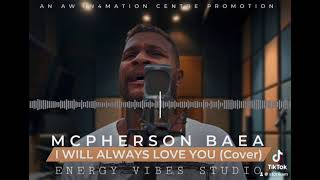 I Will Always Love You Cover By Mcpherson Baea
