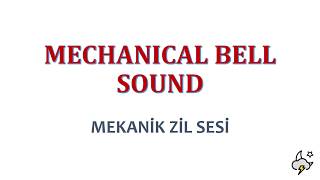 Mechanical Bell Sound (Mekanik Zil Sesi) Resimi