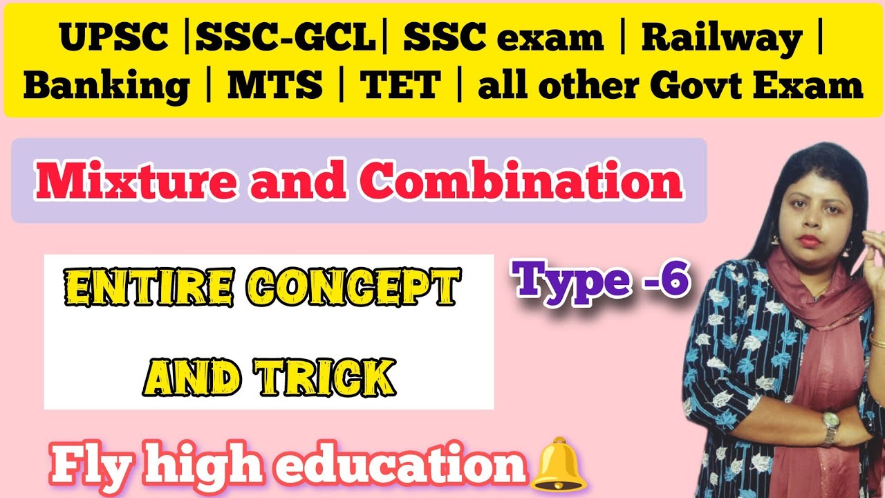 Mixture and Combination | Full Chapter Explanation