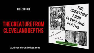 The Creature from Cleveland Depths Audiobook