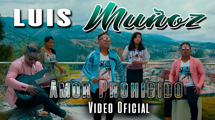 LUIS MUOZ | AMOR PROHIBIDO ((VIDEO OFICIAL))2020