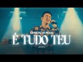 Leandro Borges - é Tudo Teu (ao Vivo)