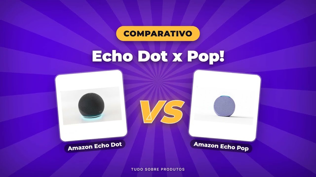 Capa: Echo Dot vs Echo Pop: O COMPARATIVO DEFINITIVO! Qual escolher?