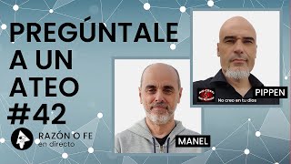 Pregúntale a un ateo #42 | Con Manel y Pippen