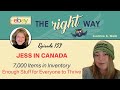 eBay Seller Chat with Jess in Canada: 7,000 Items, Warehouse, Enough for All of Us to Thrive 🇨🇦