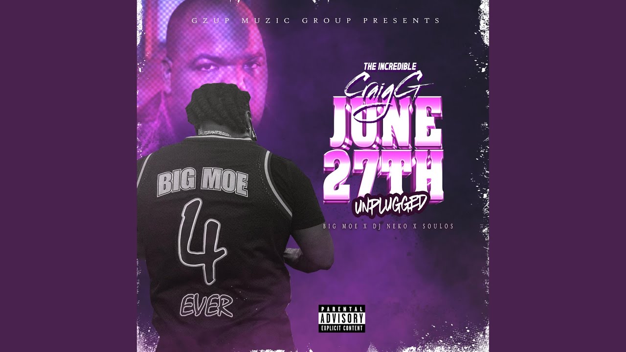 June 27th Unplugged (feat. Big Moe) - YouTube