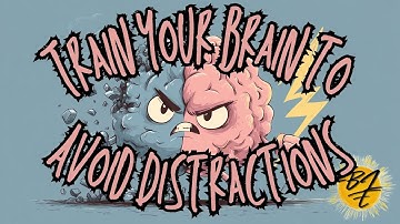Better Focus: Train Your Brain to Avoid Distractions