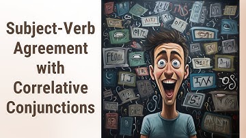 Unraveling Correlative Conjunctions: Mastering Subject-Verb Agreement