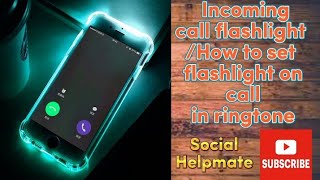 Incoming call flashlight /How to set flashlight on call in ringtone screenshot 3