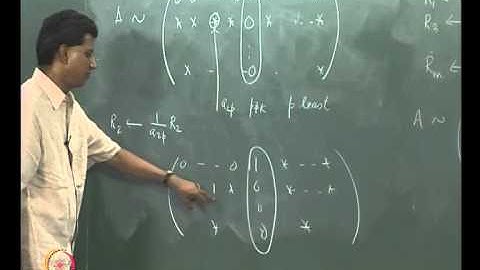 Mod-01 Lec-04 Row-reduced Echelon Matrices