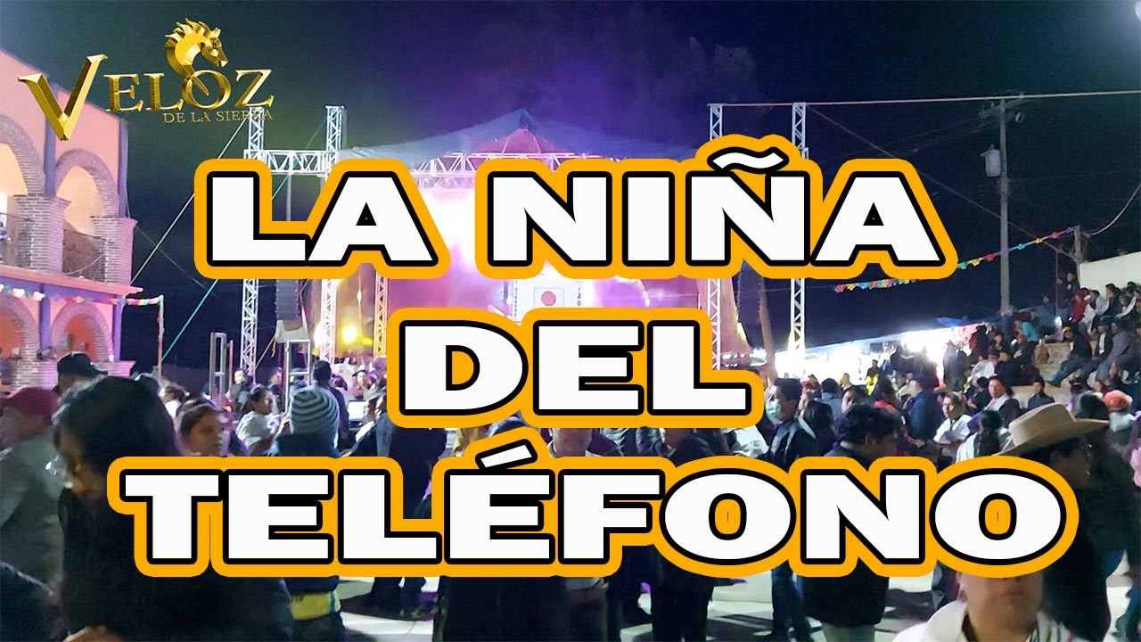 LA NIÑA DEL TELEFONO VELOZ DE LA SIERRA EN VIVO