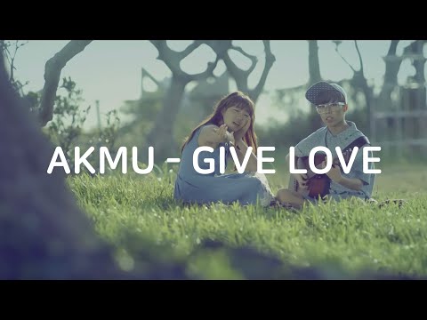 [日本語字幕] AKMU - GIVE LOVE 和訳
