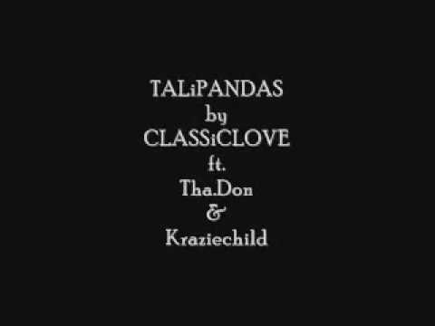 TALiPANDAS-CLASS...  LOVE ft. Tha.Don & Krazie.child