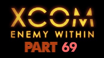 X-COM: Enemy Within PART69
