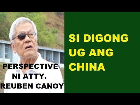 PERSPECTIVE NI ATTY. REUBEN CANOY: SI DIGONG UG ANG CHINA
