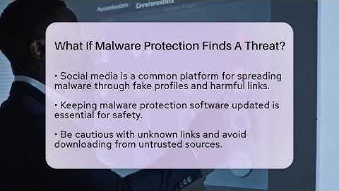 What If Malware Protection Finds A Threat? - Everyday-Networking