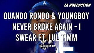 Quando Rondo & NBA YoungBoy - I Swear ft. Lul Timm [Traduction française 🇫🇷] • LA RUDDACTION