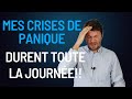 Jai des crises de panique ou de lanxit qui durent toute la journe comment faire