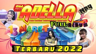 ADELLA TERBARU 2022 ,FULL ALBUM PILIHAN ,MP4 Video