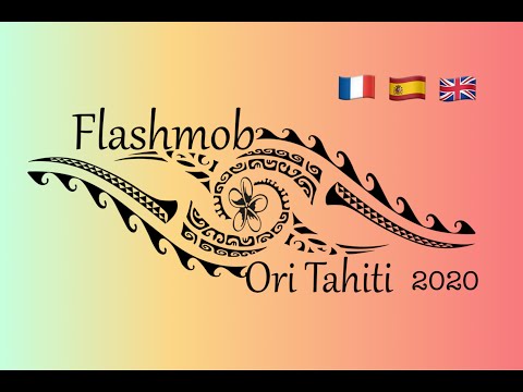 Flashmob &rsquo;Ori Tahiti 2020 - Te Tama o te Ao - Tuto FR, EN, ESP