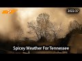 Spicy Weather Rolls Into East Tennessee Bringing Rain, Wind, Hail, And Thunderstorms || 2022-37