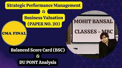 CMA FINAL PAPER 20 || STUDY NOTE 2 BALANCED SCORECARD AND DU PONT ANALYSIS ||