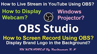 (Explained) OBS Tutorial | Screen Record | Webcam | Image | Live Stream | Windows Projector | RK screenshot 2