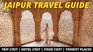 Jaipur Full Travel Guide 2023 Trip Cost, Tourist Places & Food #travelguide #jaipur
