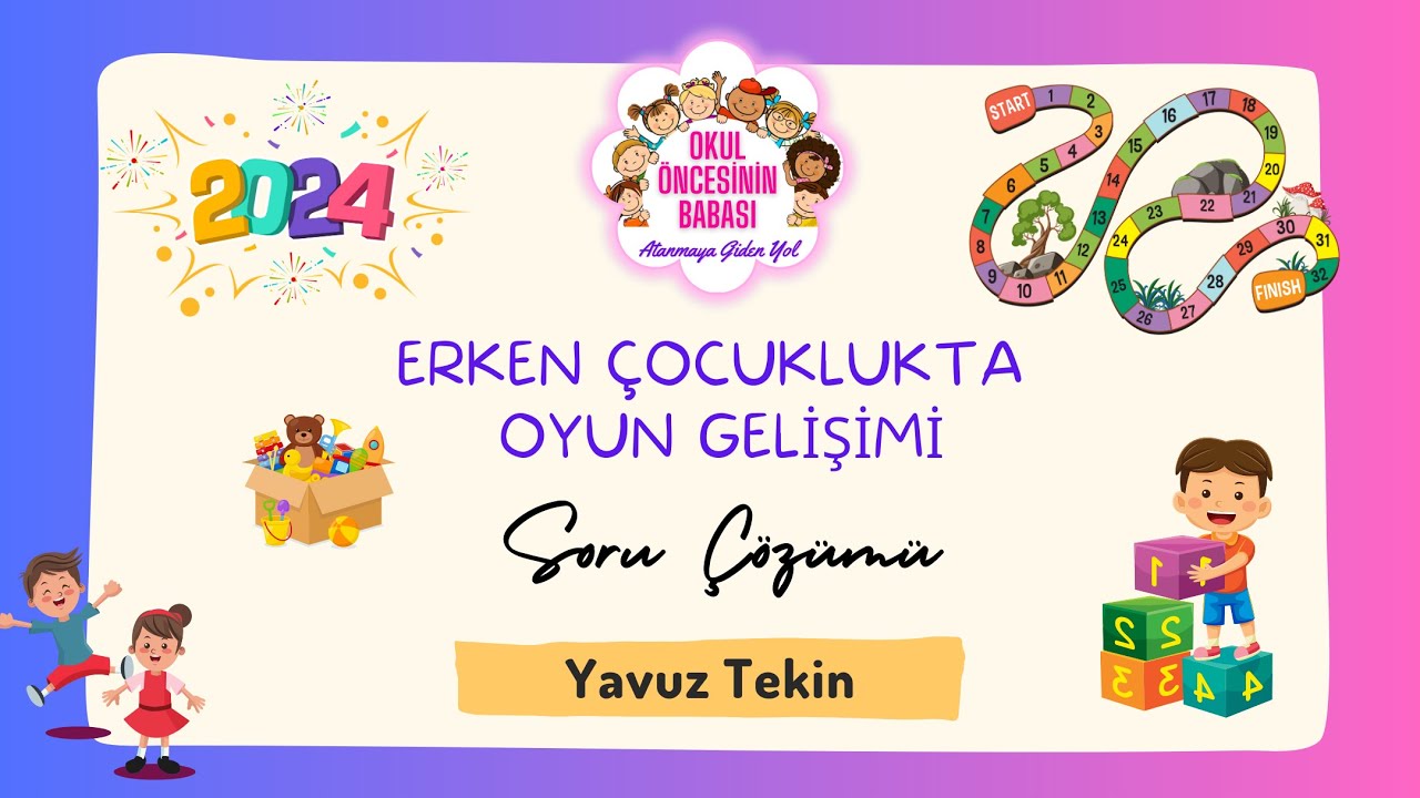 Okul Öncesi Öabt - Erken Çocuklukta Oyun Gelişimi Soru Çözümü