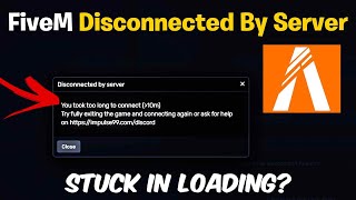 FiveM Disconnected By Server (You took too long to connect) Fix Can't Connect to Server!