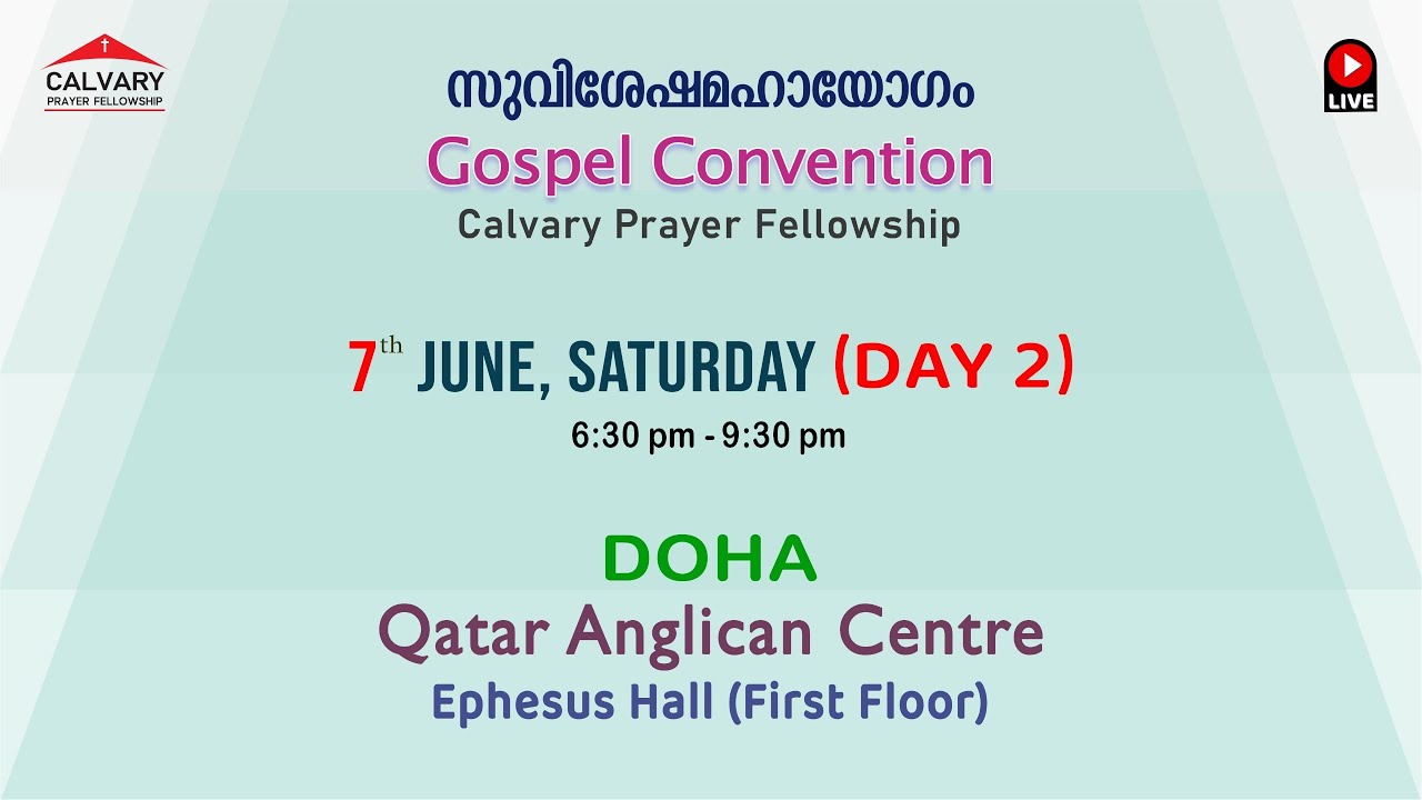 Doha Convention 2025 | Day 2 | 7th June, Saturday | Calvary Prayer Fellowship Qatar