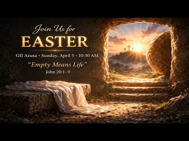 Empty Means Life (John 20:1-9) | Easter Service Sermon, 04/05/2026 10:30 AM