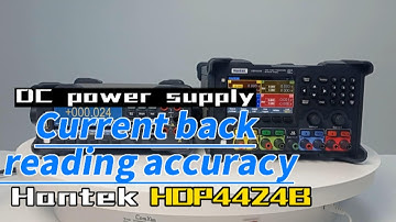 Hantek Programmable DC power supply HDP4424B ——Current back reading accuracy