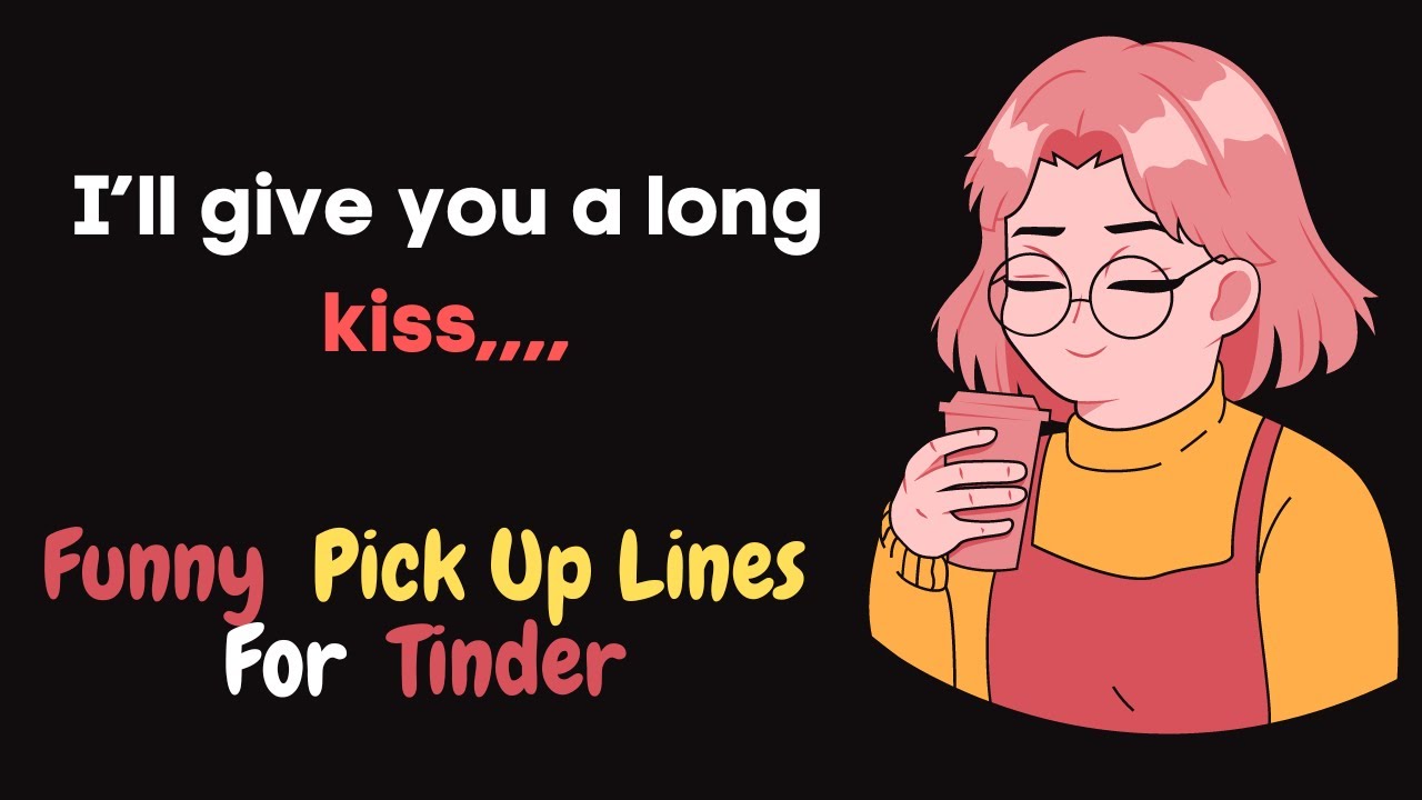 Funny Pickup Lines to Text Your Crush Right Now | Funny Pick Up Lines For Tinder |