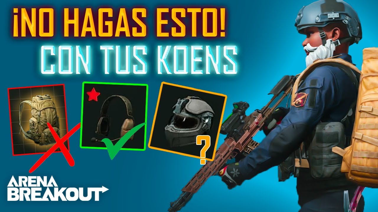 NO MALGASTES TUS KOENS y HAZ ESTO en ARENA BREAKOUT!