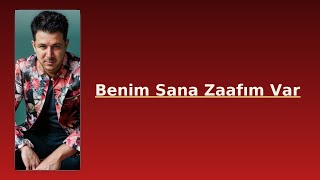 Benim Sana Zaafım Var